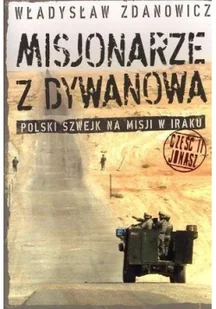 Zdanowicz Misjonarze z Dywanowa część 2 Jonasz - odbierz ZA DARMO w jednej z ponad 30 księgarń! - Historia Polski - miniaturka - grafika 3