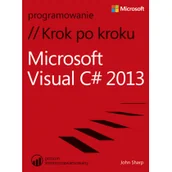 Książki o programowaniu - Microsoft Visual C# 2013. Krok po kroku - miniaturka - grafika 1