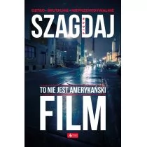 To Nie Jest Amerykański Film Nadia Szagdaj - Powieści sensacyjne - miniaturka - grafika 2