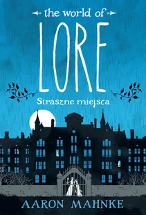 The World of Lore Straszne miejsca - Powieści sensacyjne The World of Lore Straszne miejsca - Powieści sensacyjne - miniaturka - grafika 1