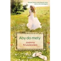 Joanna Kruszewska Aby do mety - Proza - miniaturka - grafika 5