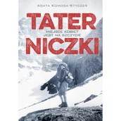 Poradniki hobbystyczne - Taterniczki Miejsce kobiet jest na szczycie | - miniaturka - grafika 1