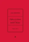 Nauki przyrodnicze - Adam Mickiewicz. L’Église et le Messie / Kościół i Mesjasz. Część II, vol. 3 Krzysztof Rutkowski Wydanie filologiczne i fantazmatyczne. Wtorek, 23 kwietnia 1844 – wtorek, 28 maj - miniaturka - grafika 1