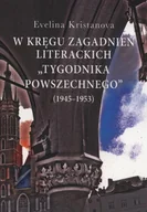 Filologia i językoznawstwo - Aspra Evelina Kristanova W kręgu zagadnień literackich „Tygodnika Powszechnego” (1945–1953) - miniaturka - grafika 1
