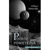 IX Podróż powietrzna Willem Bilderdijk - Science-fiction IX Podróż powietrzna Willem Bilderdijk - Science-fiction - miniaturka - grafika 1