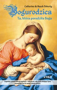 Bogurodzica - Catherine de Hueck Doherty - Religia i religioznawstwo - miniaturka - grafika 2