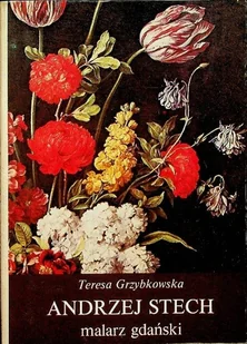 Andrzej Stech Malarz gdański - Książki o kulturze i sztuce - miniaturka - grafika 1