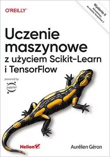 Uczenie maszynowe z użyciem Scikit-Learn i TensorFlow. Wydanie II - E-booki - informatyka - miniaturka - grafika 1
