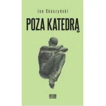 WN KATEDRA Poza katedrą - Jan Skoczyński - Filozofia i socjologia - miniaturka - grafika 1