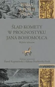 Historia świata - Ślad komety w Prognostyku Jana Bohomolca - miniaturka - grafika 1