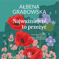 Audiobooki - literatura piękna - Najważniejsze to przeżyć - miniaturka - grafika 1