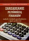 Zarządzanie - Zarządzanie płynnością finansów małych i średnich przedsiębiorstw - ujęcie praktyczne - miniaturka - grafika 1