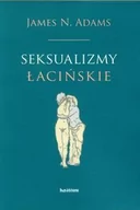 Poradniki psychologiczne - Homini Seksualizmy łacińskie - Adams James N. - miniaturka - grafika 1
