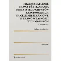 Przekształcenie prawa użytkowania wieczystego gruntów zabudowanych na cele mieszkaniowe w prawo własności gruntów Łukasz Sanakiewicz - Prawo - miniaturka - grafika 1