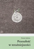 Poezja - Przeszłość w teraźniejszości - miniaturka - grafika 1