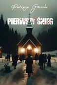 Horror, fantastyka grozy - Pierwszy śnieg - Patrycja Giesecke - miniaturka - grafika 1