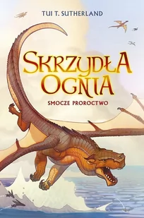 Smocze proroctwo. Skrzydła ognia. Tom 1 - E-booki dla dzieci i młodzieży - miniaturka - grafika 1