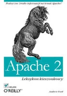 Systemy operacyjne i oprogramowanie - Apache 2. Leksykon kieszonkowy - miniaturka - grafika 1