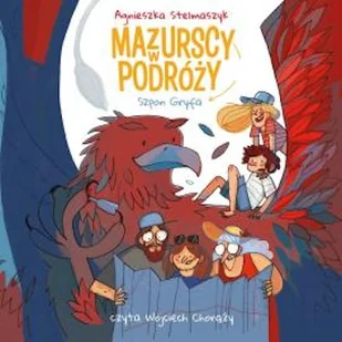 Mazurscy w podróży. Szpon gryfa Agnieszka Stelmaszyk - Audiobooki dla dzieci i młodzieży - miniaturka - grafika 1