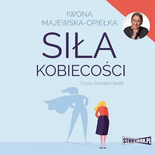 Siła kobiecości Iwona Majewska-Opiełka MP3) - Audiobooki - poradniki - miniaturka - grafika 1