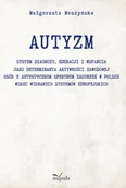 Pedagogika i dydaktyka - Autyzm. System diagnozy, edukacji i wsparcia.. - Małgorzata Moszyńska - książka - miniaturka - grafika 1
