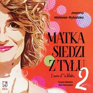 Audiobooki - literatura piękna - Matka siedzi z tyłu 2. I znów d**a blada - miniaturka - grafika 1