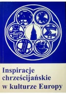 Religia i religioznawstwo - Inspiracje chrześcijańskie w kulturze Europy - miniaturka - grafika 1