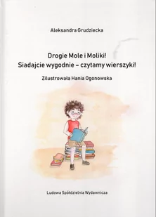 Drogie Mole i Moliki! Siadajcie wygodnie czytamy wierszyki! Aleksandra Grudziecka - Proza - miniaturka - grafika 2