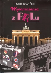Jet Marketing Wspomnienia z PRLu - Jerzy Tuszyński - Historia Polski - miniaturka - grafika 1