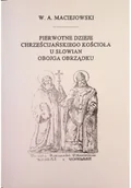 Religia i religioznawstwo - Pierwotne dzieje chrześcijańskiego kościoła u Słowian obojga obrządku - miniaturka - grafika 1