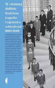 W ciemnej dolinie. Rodzinna tragedia i tajemnica schizofrenii - E-booki - literatura faktu - miniaturka - grafika 1