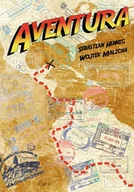 Felietony i reportaże - Sorus Aventura - Sebastian Hennig, Malicha Wojtek - miniaturka - grafika 1