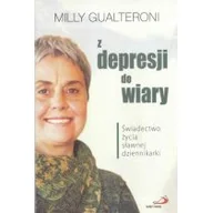 Religia i religioznawstwo - Z depresji do wiary. Świadectwo życ - miniaturka - grafika 1