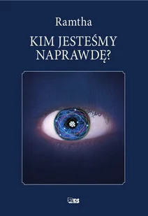 Kim Jesteśmy Naprawdę Wyd 2 Ramtha - Ezoteryka - miniaturka - grafika 2