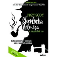 Książki do nauki języka angielskiego - Poltext Przygody Sherlocka Holmesa z angielskim - Arthur Conan Doyle, Marta Fihel, Dariusz Jemielniak, Grzegorz Komerski, Maciej Polak - miniaturka - grafika 1