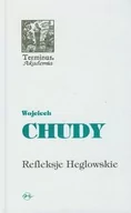 Filozofia i socjologia - Oficyna Naukowa Elżbieta Nowakowska-Sołtan Refleksje Heglowskie Chudy Wojciech - miniaturka - grafika 1