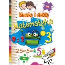 Arti Mnożę i dzielę. Matematyka praca zbiorowa - Książki edukacyjne - miniaturka - grafika 1