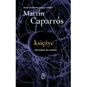 Felietony i reportaże - Martín Caparrós Księżyc Od nowiu do nowiu - miniaturka - grafika 1