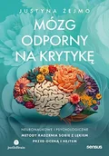 Rozwój osobisty - Mózg odporny na krytykę. Neuronaukowe i psychologiczne metody radzenia sobie z lękiem przed oceną i hejtem - miniaturka - grafika 1