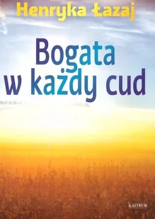 Astrum Bogata w każdy cud. Tomik poetycki Henryka Łazaj - Poezja - miniaturka - grafika 2