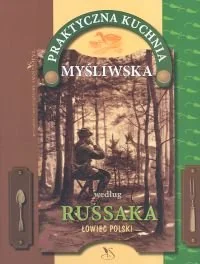 Praktyczna Kuchnia Myśliwska - Książki kucharskie - miniaturka - grafika 1
