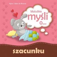 Książki edukacyjne - Malutkie myśli o szacunku Agnes I Salem De Bezenac - miniaturka - grafika 1