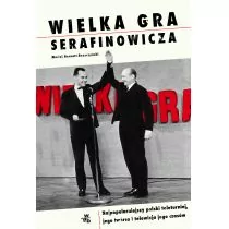Wielka gra Serafinowicza - Biografie i autobiografie - miniaturka - grafika 1