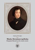 Książki o kulturze i sztuce - Między literaturą i polityką Andrzej Diniejko - miniaturka - grafika 1
