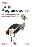 Podstawy obsługi komputera - C# 10. Programowanie. Tworzenie aplikacji Windows, internetowych i biurowych - miniaturka - grafika 1