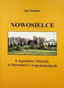 Nowosielce w legendzie i historii w literaturze i wspomnieniach - Historia świata - miniaturka - grafika 1