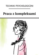 E-booki - nauka - Praca z kompleksami - miniaturka - grafika 1