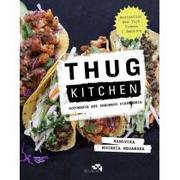 Książki kucharskie - Thug Kitchen. Gotowanie bez zbędnego pieprzenia - miniaturka - grafika 1