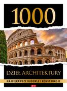 Książki o architekturze - 1000 dzieł architektury. Najciekawsze budowle i konstrukcje - miniaturka - grafika 1