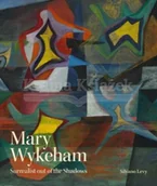 Pozostałe książki - Mary Wykeham: Surrealist out of the Shadows - miniaturka - grafika 1